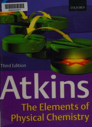 Cover of: The elements of physical chemistry