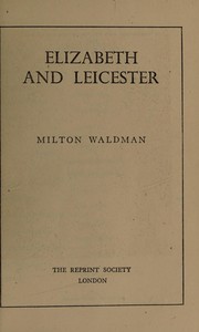 Cover of: Elizabeth and Leicester by Milton Waldman