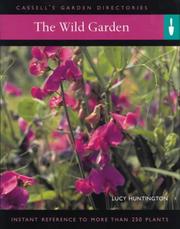 The wild garden : everything you need to create a garden