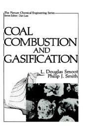 Coal combustion and gasification by L. Douglas Smoot