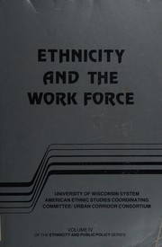 Cover of: Ethnicity and the work force