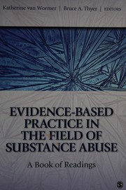 Cover of: Evidence-based practice in the field of substance abuse: a book of readings