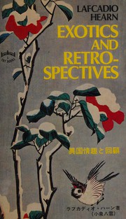 Cover of: Exotics and retrospectives. by Lafcadio Hearn