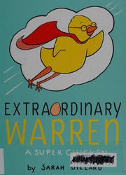 Cover of: Extraordinary Warren: a super chicken