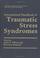 Cover of: International Handbook of Traumatic Stress Syndromes (Springer Series on Stress and Coping)