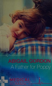 A Father for Poppy by Abigail Gordon