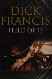 Field of Thirteen by Dick Francis