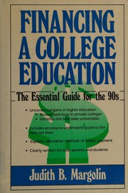 Financing a College Education by Judith B. Margolin