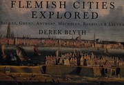 Cover of: Flemish Cities Explored: Burges, Ghent, Antwerp, Mechelen, Brussels & Leuven (Pallas Guides)