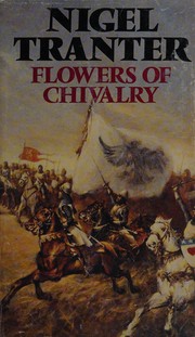 Cover of: Flowers of Chivalry by Nigel G. Tranter