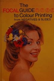 Cover of: Focalguide to Colour Printing from Negatives and Slides