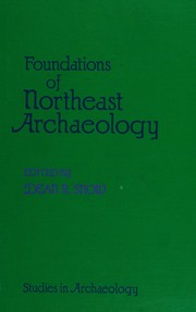 Cover of: Foundations of northeast archaeology by edited by Dean R. Snow.