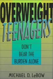 Cover of: Overweight teenagers: don't bear the burden alone