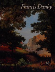 Cover of: Francis Danby, 1793-1861 by Francis Greenacre