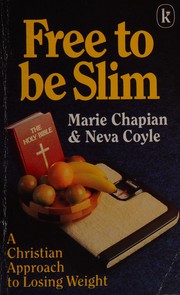 Cover of: Free to Be Slim by Marie Chapian, Neva Coyle