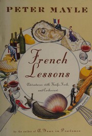 Cover of: French lessons: adventures with knife, fork, and corkscrew