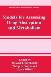 Cover of: Models for assessing drug absorption and metabolism