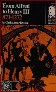Cover of: From Alfred to Henry III, 871-1272 by Christopher Nugent Lawrence Brooke
