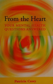 Cover of: From the heart: your mental health questions answered