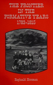 Cover of: The frontier in the formative years, 1783-1815