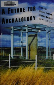 Cover of: A future for archaeology: the past in the present