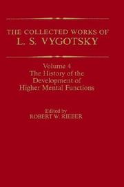 The Collected works of L. S. Vygotsky. Vol.4, The history of the development of higher mental functions