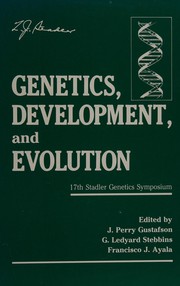 Genetics, Development, and Evolution (Stadler Genetics Symposia) by Gustafson