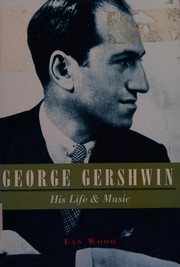 Cover of: George Gershwin: his life & music
