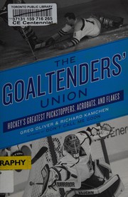 Goaltenders's Union by Greg Oliver, Richard Kamchen
