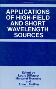 Applications of high-field and short wavelength sources