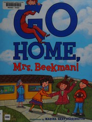 Cover of: Go home, Mrs. Beekman!