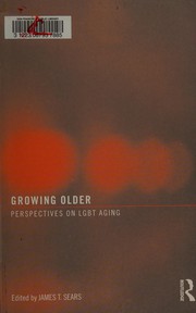 Cover of: Growing older: the millennial LGBTs