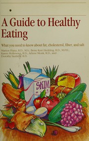 A Guide to healthy eating by Marion J. Franz, Dorothy E. Siemers, Arlene Monk
