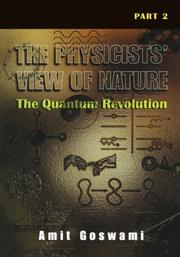 Cover of: The Physicists' View of Nature, Part 2: The Quantum Revolution