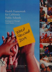 Cover of: Health framework for California public schools, kindergarten through grade twelve