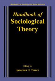 Cover of: Handbook of Sociological Theory (Handbooks of Sociology and Social Research) by Jonathan H. Turner