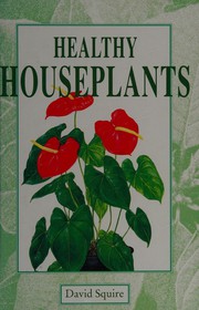 Cover of: The healthy houseplants handbook