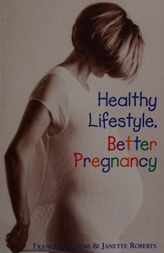 Cover of: Healthy Lifestyle, Better Pregnancy