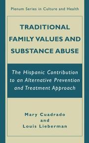 Traditional family values and substance abuse : the Hispanic contribution to an alternative prevention and treatment approach