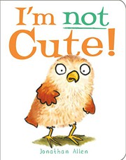 Cover of: I'm Not Cute!