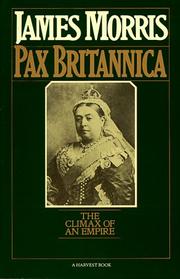 Cover of: Pax Britannica: the climax of an empire