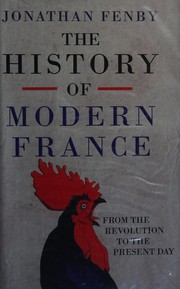 Cover of: The history of modern France: from the Revolution to the present day