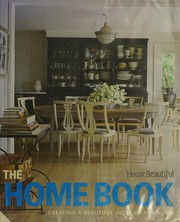 Cover of: The home book: creating a beautiful home of your own