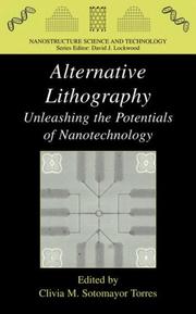 Alternative lithography : unleashing the potentials of nanotechnology