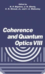 Coherence and Quantum Optics VIII : proceedings of the Eighth Rochester Conference on Coherence and Quantum Optics, held at the University of Rochester, June 13-16, 2001