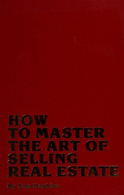 Cover of: How to Master the Art of Selling Real Estate