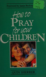Cover of: How to pray foryour children.