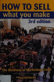 Cover of: How to Sell What You Make by Paul Gerhards