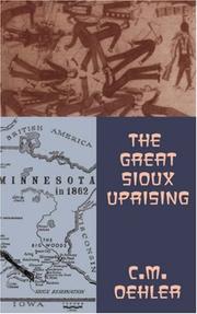 The great Sioux uprising by C. M. Oehler