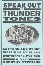 Cover of: Speak Out in Thunder Tones: Letters and Other Writings by Black Northerners, 1787-1865